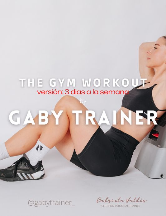 THE GYM WORKOUT (para 3 dias a la semana)